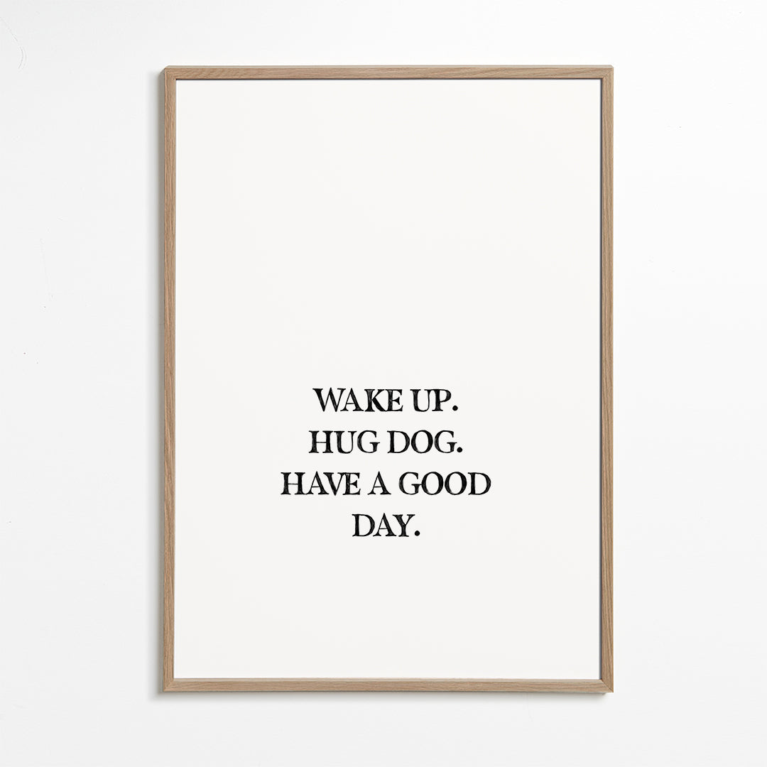 Minimalistyczny plakat typograficzny: Wake Up Hug Dog