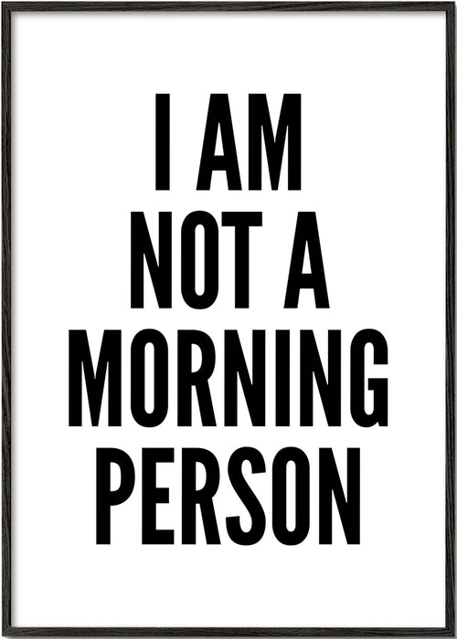 Czarno-biała praca typograficzna I AM NOT A MORNING PERSON