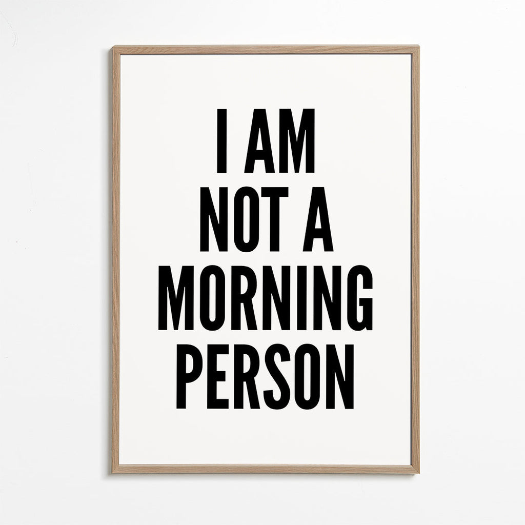 Czarno-biała praca typograficzna I AM NOT A MORNING PERSON