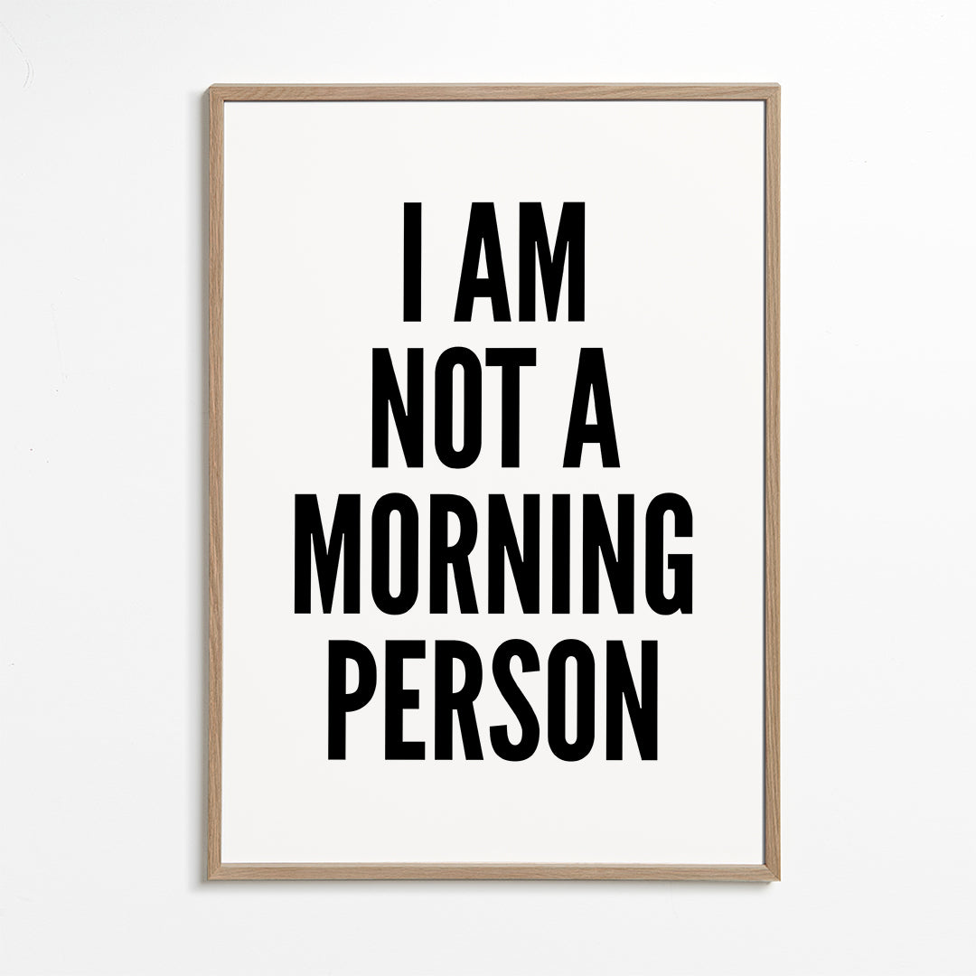 Czarno-biała praca typograficzna I AM NOT A MORNING PERSON
