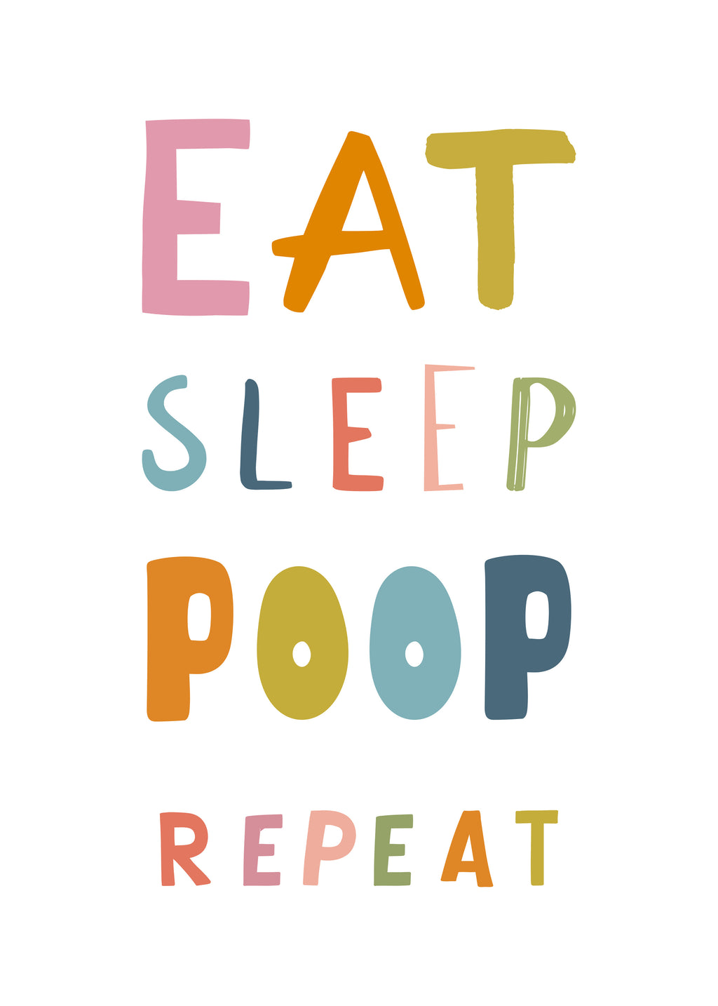 Eat sleep poop repeat quote - Unframed art print